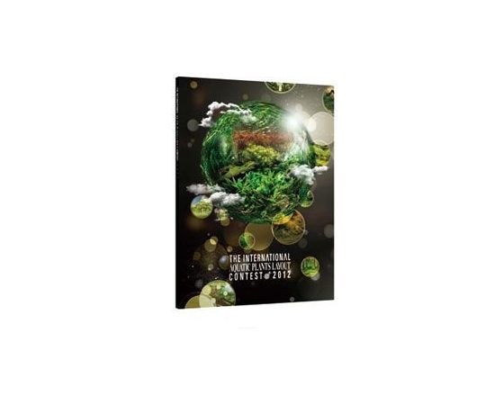 Каталог работ IAPLC 2012 The International Aquatic Plants Layout Contest Book 2012